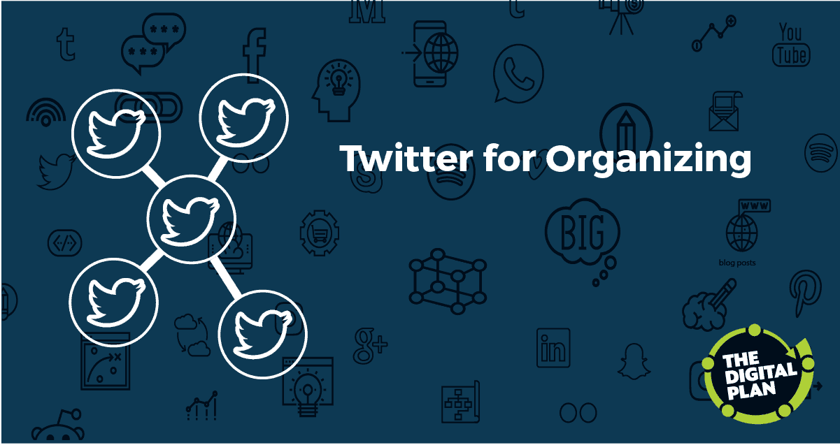 Twitter for Organizing