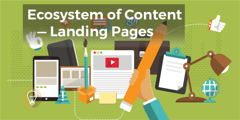 Ecosystem of Content – Landing Pages