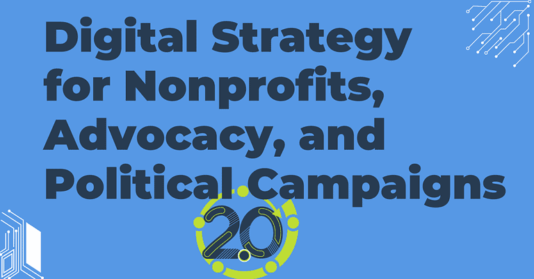 Digital Strategy for Nonprofits, Advocacy, and Political Campaigns 2.0