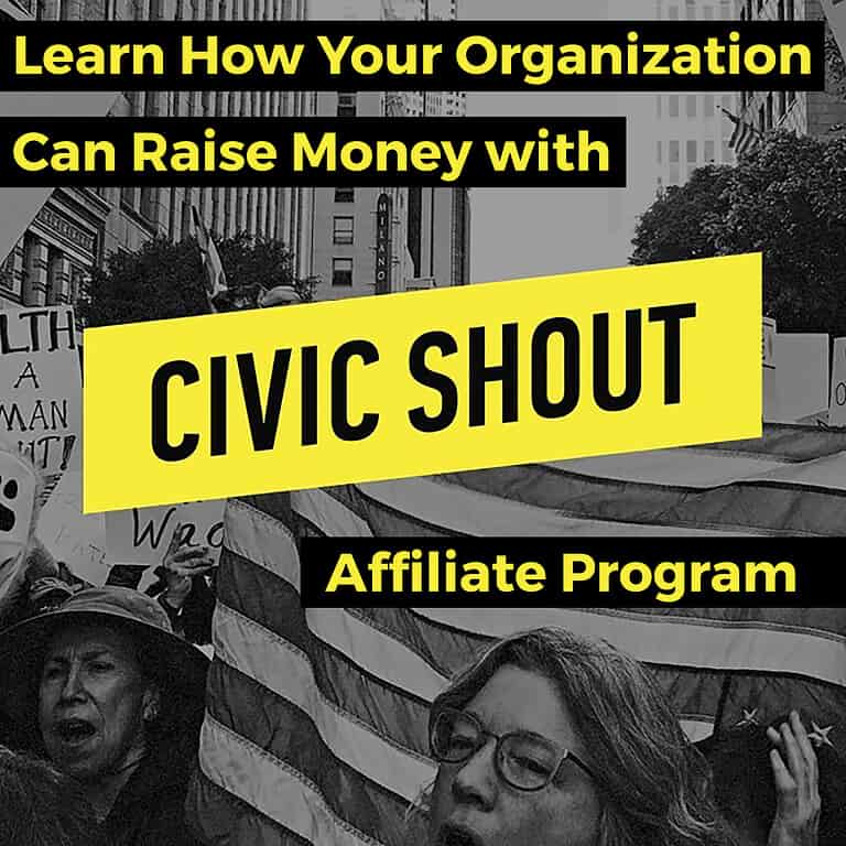 Learn How Your Organization Can Raise Money with Civic Shout’s Affiliate Program